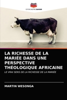 La Richesse de la Mariée Dans Une Perspective Théologique Africaine 620292909X Book Cover