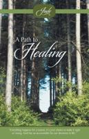 A Path to Healing 1490802932 Book Cover