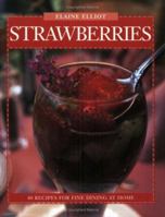 Strawberries: 40 Recipes for Fine Dining at Home (Flavours Cookbook Series) 0887804187 Book Cover