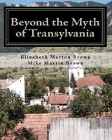 Beyond the Myth of Transylvania 1449930786 Book Cover