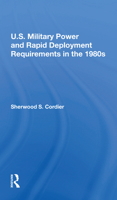 U.S. military power and rapid deployment requirements in the 1980s (A Westview replica edition) 036721525X Book Cover