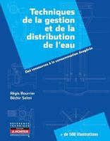 Techniques de la gestion et de la distribution de l'eau: Des ressources à la consommation écogérée 2281114805 Book Cover