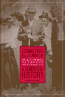 Seeking First the Kingdom Northwest Nazarene University A Centennial History B08M8227YG Book Cover