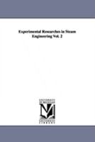 Experimental Researches In Steam Engineering, Volume 2 1144821509 Book Cover