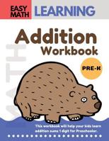 Addition Workbook: Easy Math Learning : 30 Days Challenge for 3-5 years and Pre-K Preschool Workbook 1094946788 Book Cover