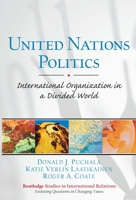 United Nations Politics: Responding to a Challenging World (Prentice Hall Studies in International Relations) 0131727656 Book Cover