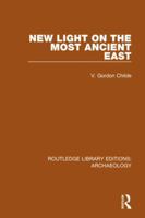 New Light on the Most Ancient East 0393004694 Book Cover