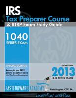 IRS Tax Preparer Course & Rtrp Exam Study Guide 2013 1938440021 Book Cover