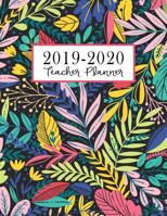 Teacher Planner: Lesson Plan for Class Organization | Weekly and Monthly Agenda | Academic Year August - July | Dark Tropical Floral Print (2019-2020) 1076236871 Book Cover