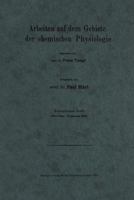 Arbeiten Auf Dem Gebiete Der Chemischen Physiologie 3662393905 Book Cover