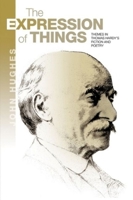 Expression of Things: Themes in Thomas Hardy's Fiction and Poetry 1789760755 Book Cover