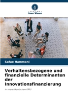 Verhaltensbezogene und finanzielle Determinanten der Innovationsfinanzierung (German Edition) 6630057066 Book Cover