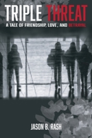 Triple Threat: A Tale of Friendship, Love, and Betrayal 1953406157 Book Cover