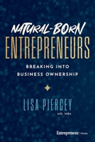Natural-Born Entrepreneurs: Breaking Into Business Ownership B0FH1536DH Book Cover