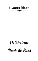 Ek Kirdaar Rooh Ke Pass B0B6BLG2D8 Book Cover
