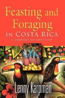 Feasting and Foraging in Costa Rica: A Comprehensive Food and Restaurant Guide