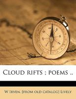 Cloud Rifts; Poems .. 1246489422 Book Cover