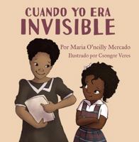Cuando yo era invisible 1736789414 Book Cover