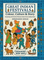GREAT INDIAN FESTIVALS - Colour, Culture, and Story B0G6MZ99M7 Book Cover