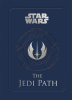 Star Wars The Jedi Path (Reissue): A Manual for Students of the Force 1797251864 Book Cover