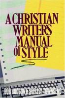 Christian Writer's Manual of Style, A 0310350212 Book Cover