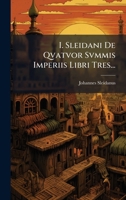 I. Sleidani De Qvatvor Svmmis Imperiis Libri Tres... (Russian Edition) 1024717011 Book Cover