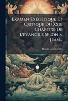Examen Exégétique Et Critique Du Xxie Chapitre De L'evangile Selon S. Jean... 1277365040 Book Cover
