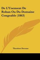 De L'Usement De Rohan Ou Du Domaine Congeable (1863) 1160404089 Book Cover
