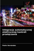 Integracja automatycznej elektrycznej kontroli przel&#261;czania 6203236209 Book Cover