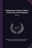 Comparative Study of Motor Carrier Services Programs: 1994 V. 2 1378899997 Book Cover