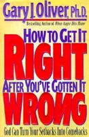 How to Get It Right After You'Ve Gotten It Wrong 1564764869 Book Cover