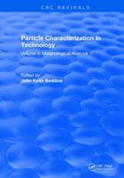 Particle Characterization in Technology: Volume II: Morphological Analysis 1315896265 Book Cover