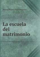 La Escuela del Matrimonio 5518968647 Book Cover