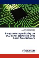Bangla message display on LCD Panel connected with Local Area Network 3844388133 Book Cover