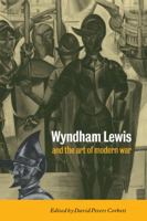 Wyndham Lewis and the Art of Modern War 0521107903 Book Cover