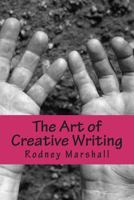 The Art of Creative Writing: A Teacher's Guide 1723273775 Book Cover