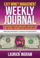 Easy Money Management Weekly Journal: Creating Prosperity Through Philanthropy 099917164X Book Cover