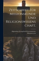 Zeitschrift für Missionskunde und Religionswissenschaft. 1022399640 Book Cover
