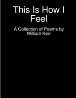 This Is How I Feel 0359084133 Book Cover