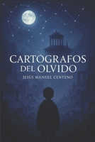Cartógrafos del Olvido: Donde el destino se desvía (Spanish Edition) B0FBT3WXR7 Book Cover