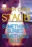 Something Buried, Something Blue: A Lily Dale Mystery 1629537721 Book Cover