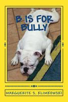 B" Is For Bully 0989976122 Book Cover