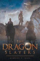 The Dragon Slayers 168213153X Book Cover