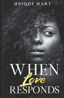 When Love Responds B09DMTNC73 Book Cover