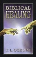 Biblical Healing 0879431431 Book Cover