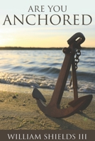 Are You Anchored? B0C9SB2M21 Book Cover