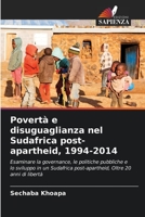 Povertà e disuguaglianza nel Sudafrica post-apartheid, 1994-2014 6205645556 Book Cover
