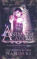 Animage Academy Year Three: The Shifter Academy Down Under 1951029283 Book Cover