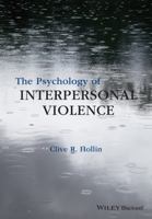 The Psychology of Interpersonal Violence 1118598504 Book Cover