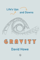 Gravity: Life's Ups and Downs 0718898559 Book Cover